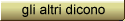 gli altri dicono