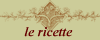 le ricette